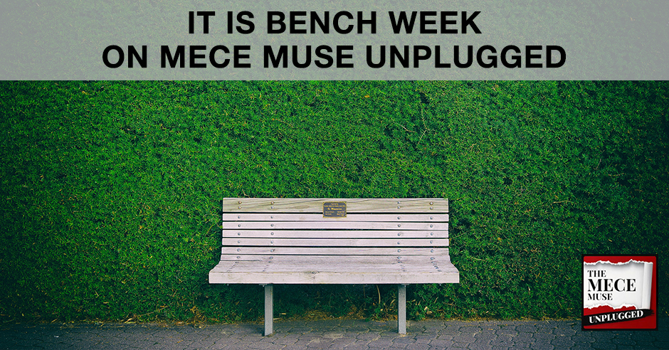 MECE 10 | Bench Week